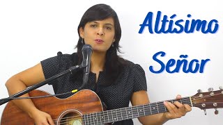 CANTO PARA MISA  Altísimo Señor  Letra y Acordes [upl. by Nestor]