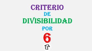 Criterio de divisibilidad del 6 Clase completa con trucos fáciles [upl. by Munt]