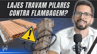 SITUAÃ‡Ã•ES EM QUE LAJES TRAVAM OS PILARES CONTRA FLAMBAGEM [upl. by Parker450]