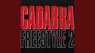 Cadabra Freestyle 2 [upl. by Pippo]