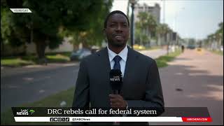 DRC rebels call for federal system [upl. by Arhsub]