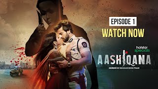 Hotstar Specials Aashiqana  Episode 1  DisneyPlus Hotstar [upl. by Ayihsa462]