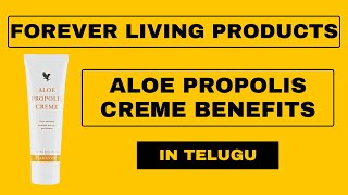 Forever Aloe Propolis Creme  Complete Benefits in Telugu [upl. by Ahso]