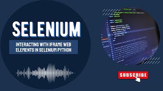 Interacting with Iframe web elements in Selenium Python [upl. by Milly]