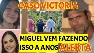 CASO VITORIA MIGUEL TEM ALGO SOMBRIO DO PASSADO [upl. by Joshua]