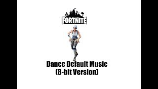 Fortnite Default Dance Music 8bit Version [upl. by Eislrahc]