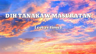 DIH TANAKAW MASURATAN cover by tims Lyrics Tausug Song [upl. by Sobel]