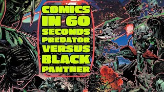 Comics In 60 Seconds 🛸 Predator Versus Black Panther 1 marvel blackpanther predator comicbooks [upl. by Roanna]