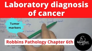 Laboratory Diagnosis of CancerTumor MarkersRobbins Pathology chapter 6pathologyrobbinsneoplasia [upl. by Rufus133]