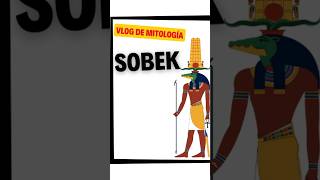 🔴 El dios Sobek MITOLOGÍA EGIPCIA [upl. by Enyleve]