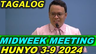 JW Midweek Meeting TAGALOG 2024  Hunyo 39 2024 [upl. by Erdne]