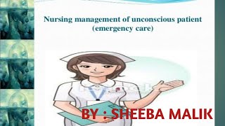 NURSING MANAGEMENT OF UNCONSCIOUS PATIENT II UNCONSCIOUS PATIENT KA NSG MGMTKIA HOTA HAI II PART 2 [upl. by Ardehs]