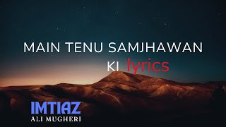 Main Tenu Samjhawan Ki  lyrics [upl. by Flossy54]