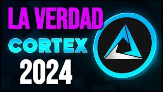 DESCUBRE TODA LA VERDAD de CORTEX  CTXC CRYPTO  en 2024 😲😲 [upl. by Sara-Ann]