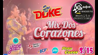 MIX DOS CORAZONES  SON DEL DUKE   PISTA Y COROS S15 [upl. by Chiles625]