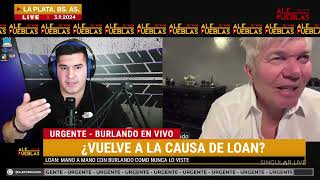 URGENTE  ¿BURLANDO VUELVE A LA CAUSA LOAN [upl. by Akcinahs]