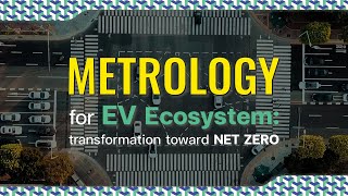 Metrology for EV Ecosystem  มาตรวิทยา เพื่อระบบนิเวศ EV ที่ยั่งยืน [upl. by Bedell428]