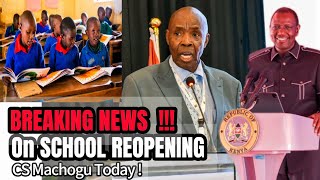 BREAKING NEWS CS Machogu LATEST news on SCHOOLS REOPENING today 2024  Term 2 opening dates [upl. by Jimmy]