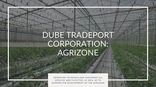 Dube TradePort Corporation AgriZone [upl. by Ecnarolf]