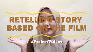 Project Video 4 Retelling Story Based On The Film✨ [upl. by Autry]