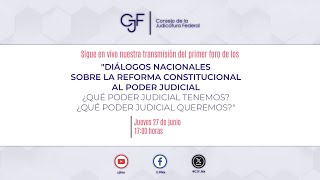 Diálogos Nacionales sobre la Reforma Constitucional al Poder Judicial [upl. by Osner]