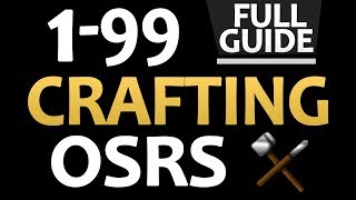 OSRS Ultimate 199 Crafting Guide CheapestFastest Methods [upl. by Nitsua]