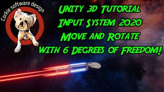 Unity Input System Move and Rotate 2020  6DoF Movement [upl. by Coonan]