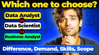 Data Analyst Vs Data Scientist and Business Analyst  Differences Role Skills Salary [upl. by Hyacinth]