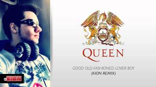 Kion vs Queen  Good OldFashioned Lover Boy kion remix [upl. by Nanaek251]