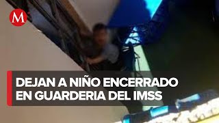 Dejan encerrado a niño en guardería del IMSS denuncian maltrato infantil [upl. by Lauretta204]