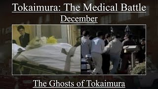 The Ghosts of Tokaimura The Medical Battle  December [upl. by Darcia]