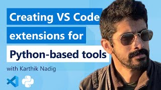 Creating VS Code extensions for Pythonbased tools  Part 1 [upl. by Yhtamit]