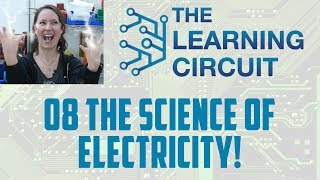 The Learning Circuit  The Science of Electricity [upl. by Enalda]