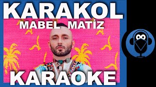 MABEL MATİZ  KARAKOL   Karaoke   Sözleri  COVER [upl. by Nwhas]