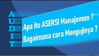 Cara Menguji Asersi Manajemen atas Laporan Keuangan  Audit  Prosedur Audit [upl. by Ettezoj]