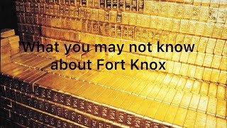 What may not be known about Fort Knox Who was it named after [upl. by Hobart]