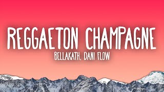 Bellakath amp Dani Flow  Reggaeton Champagne [upl. by Ailedo]