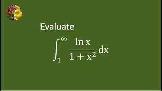 Improper Integral Representing Catalans Constant Mis1532 [upl. by Enisamoht]