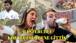 MASTERCHEF KÖFTECİSİ SERGEN’E GİTTİK [upl. by Aurie400]