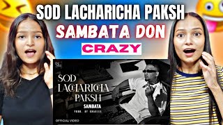 Sod Lacharicha Paksh Official Video SAMBATA l Prod By KHAKIEE  Reactions Hut [upl. by Ldnek415]