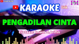 PENGADILAN CINTA  Karaoke Lirik Imam SArifin [upl. by Ymmat]