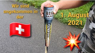 💥🇨🇭💥Wir sind angekommen1 August Schweiz 2021Erste Salutrakete💥🇨🇭💥 [upl. by Lem487]