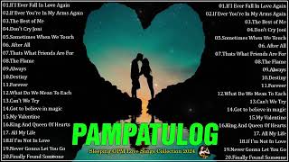 PAMPATULOG OPM ENGLISH LOVE SONGS  Sleeping OPM Love Songs Collection 2024 [upl. by Nepil869]