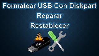 Formatear USB Con Diskpart  Reparar  Restablecer [upl. by Ettenej]