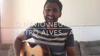 O Navio Negreiro  poema musicado de Castro Alves [upl. by Reahard159]