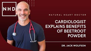 Cardiologist Explains Benefits of Beetroot Powder [upl. by Aekin486]