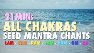 21 Mins  All Chakras  Seed Mantra Chants [upl. by Ahsram689]