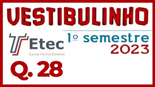 28 ETEC 1º SEMESTRE DE 2023  VESTIBULINHO ETEC 2023  CORREÇÃO DA PROVA DA ETEC  QUESTÃO 28 [upl. by Giles]