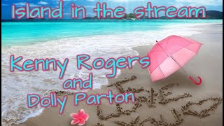 Kenny Rogers and Dolly Parton  Island in the stream Lyrics [upl. by Timothea]