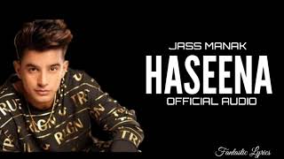 HASEENA LYRICS  JASS MANAK  MIXSINGH  GEET MP3  FANTASTIC LYRICS [upl. by Ozne]